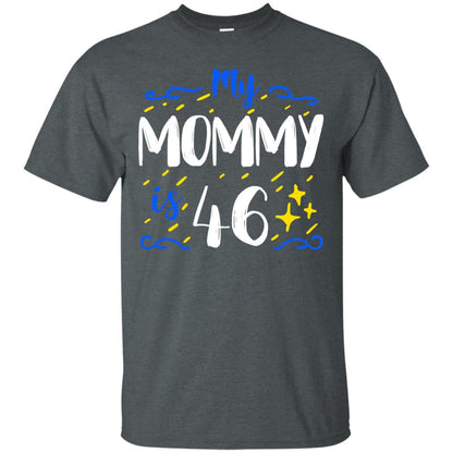 My Mommy Is 46 46th Birthday Mommy Shirt For Sons Or Daughters Dark Heather
