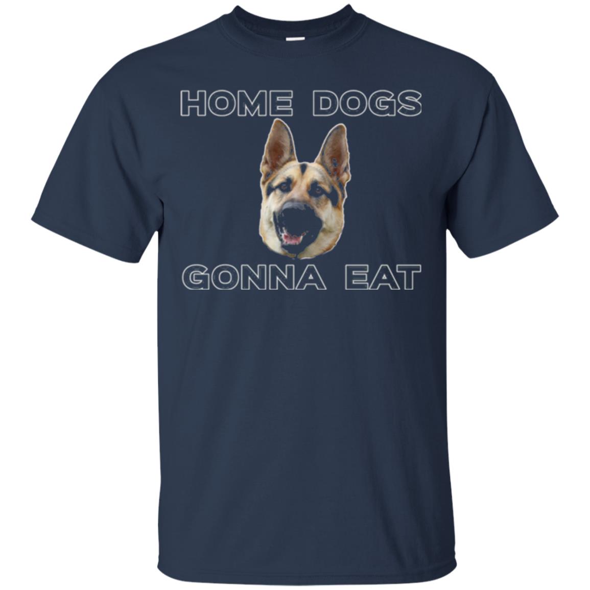 Dog Lover T-shirt Home Dogs Gonna Eat T-shirt Navy