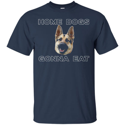 Dog Lover T-shirt Home Dogs Gonna Eat T-shirt Navy