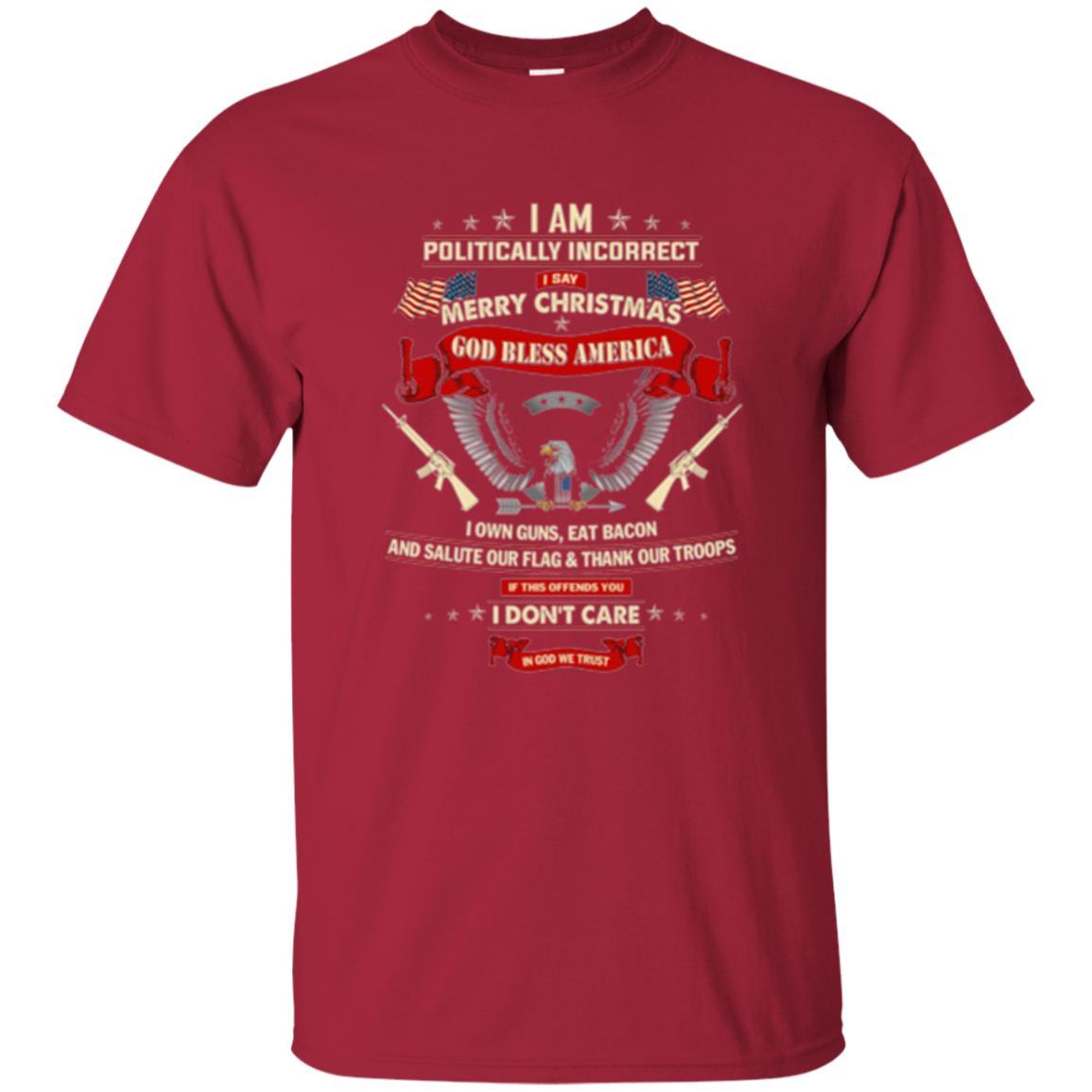 Politically Christmas T-shirt I Am Politically Incorrect I Say Merry Christmas Cardinal