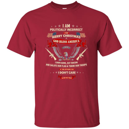 Politically Christmas T-shirt I Am Politically Incorrect I Say Merry Christmas Cardinal