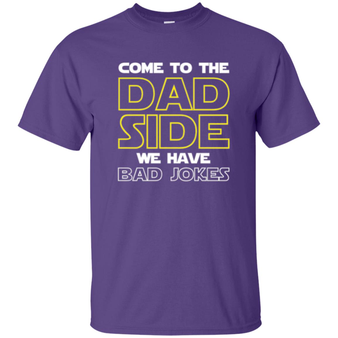Daddy T-shirt Come To The Dad Side We Have Bad Jokes Purple