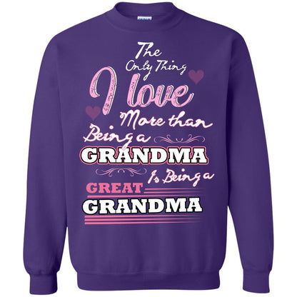 I Only Thing I Love More Than Being A Grandma Is Being A Great Grandma Purple