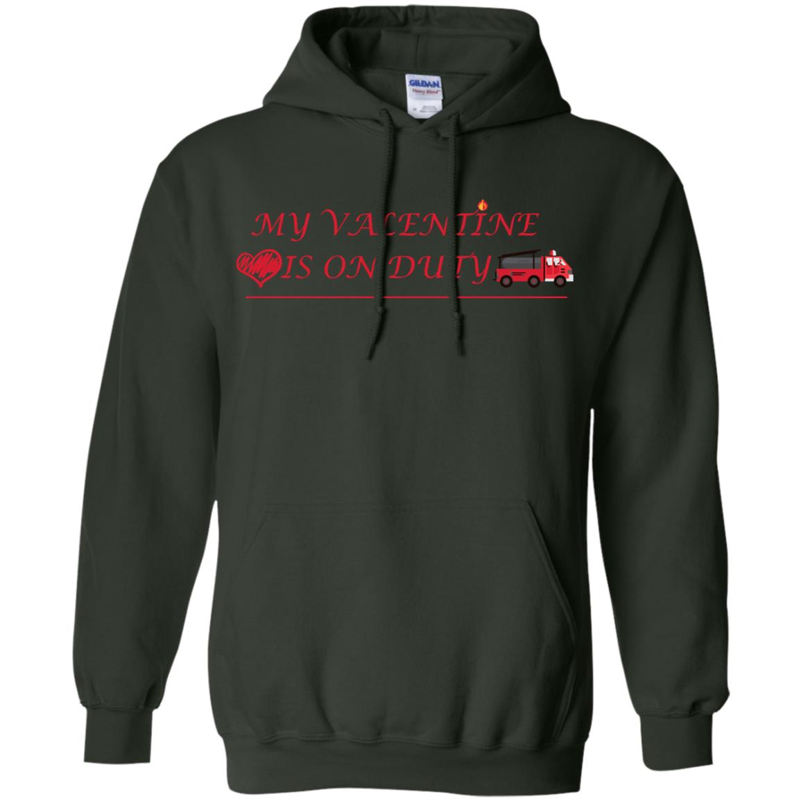 My Valentine Is On Duty Firefighter's Girlfriend Shirt Forest Green