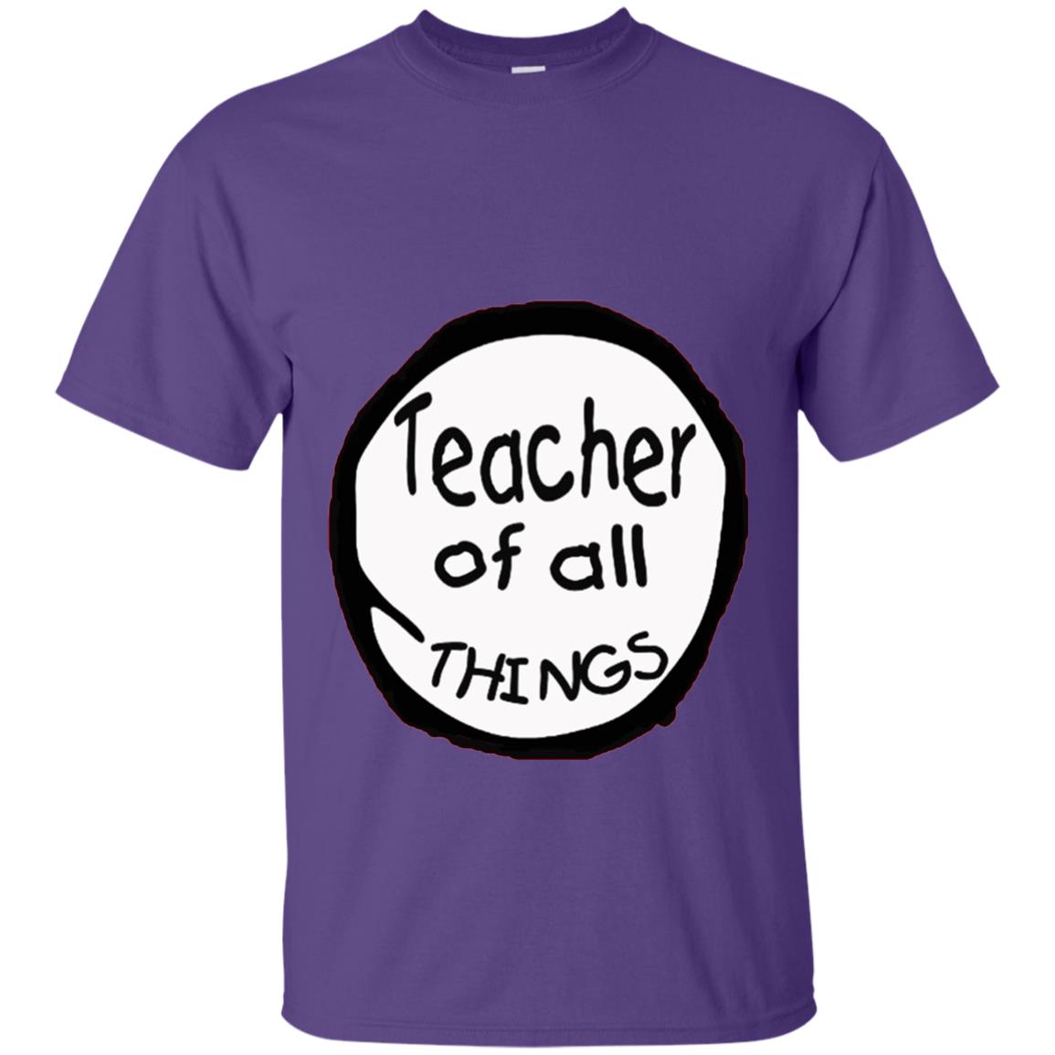 Teacher Of All Things Gift Shirt For Teacher Purple
