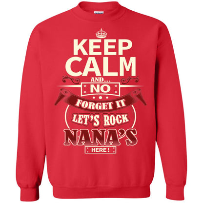 Forget It Let Rock Nana Is Here Nana Shirt Red
