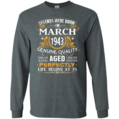 75th Birthday Shirt Legends Were Born In March 1943 Dark Heather