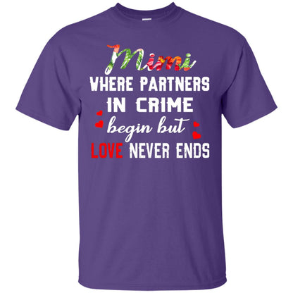 Mimi Where Partners In Crime Begin But Love Never Ends Mimi Grandma Gift Shirt Purple