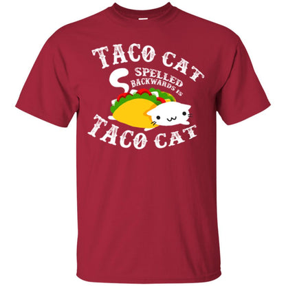 Taco Cat Spelled Backwards Is Taco Cat T-shirt Cardinal