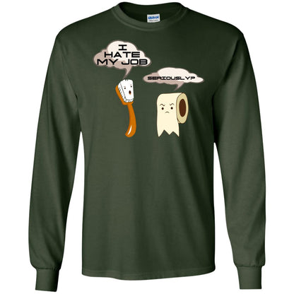 Funny Toothbrush And Toilet Paper I Hate My Job T-shirt Forest Green