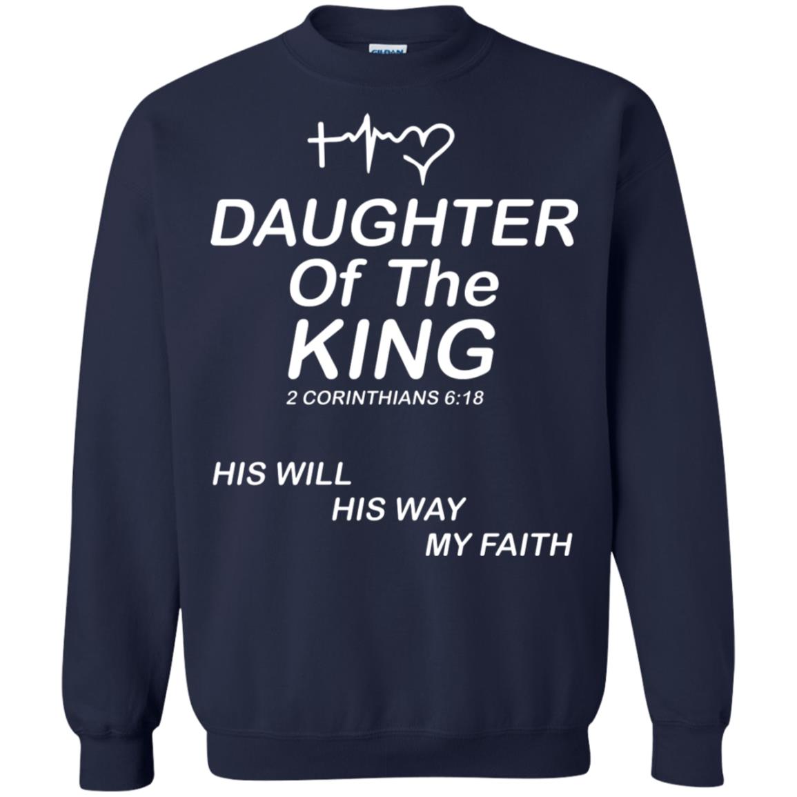 Daughter Of The King His Will His Way My Faith Daughter Shirt Navy