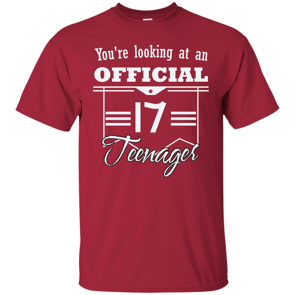 You're Looking At An Official 17 Teenager 17th Birthday Shirt Cardinal