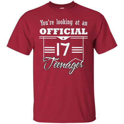 You're Looking At An Official 17 Teenager 17th Birthday Shirt Cardinal