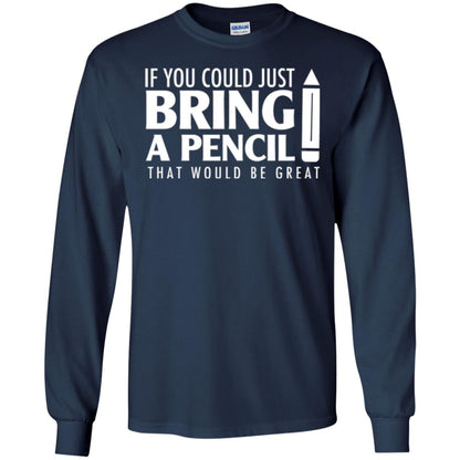 Student T-shirt If You Could Just Bring A Pencil Navy