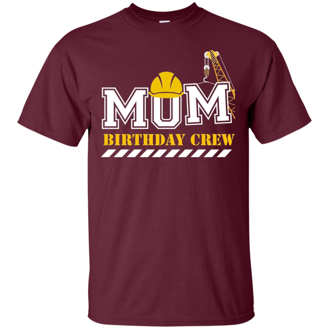 Mom Birthday Crew Mommy T-shirt Maroon
