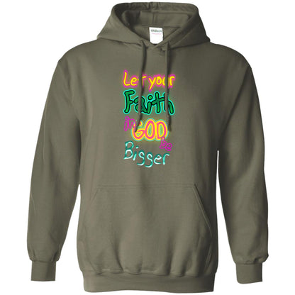 Let Your Faith In God Be Bigger Best Quote Shirt Military Green
