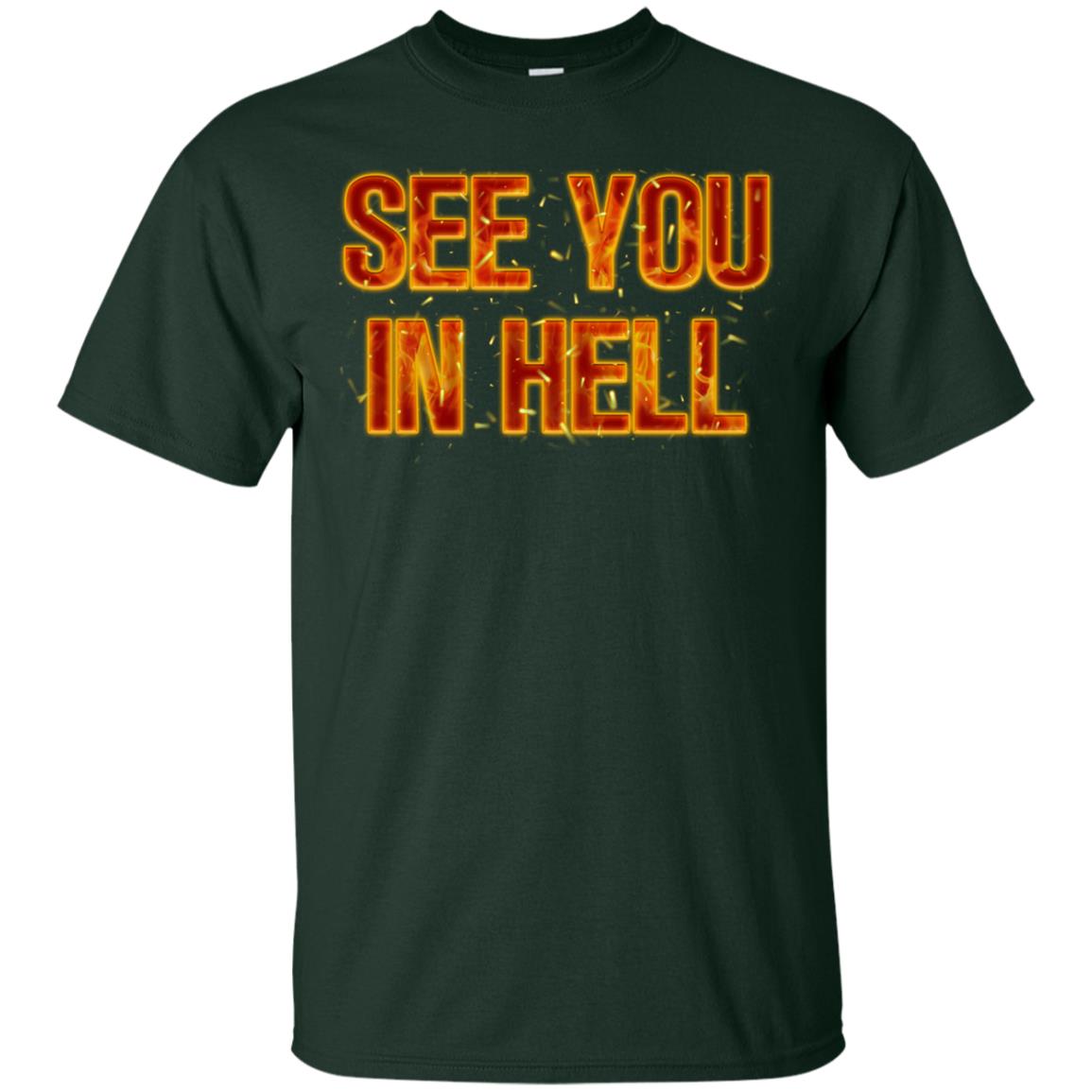 See You In Hell Shirt Forest