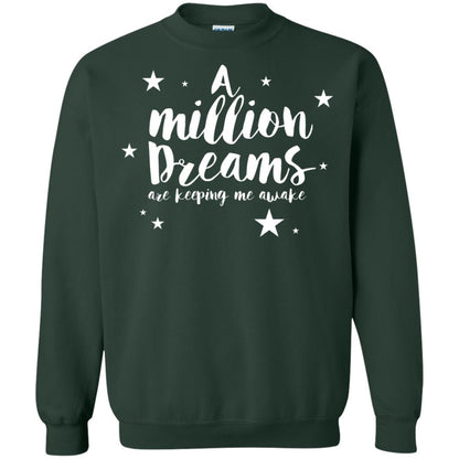 A Million Dreams Are Keeping Me Awake T Shirt Forest Green