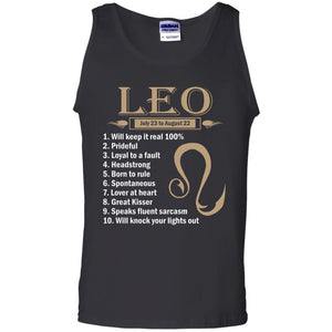 Leo July 23 To August  22 Will Keep It Real 100_ Prideful Loyal To A Fault Headstrong Born To RuleG220 Gildan 100% Cotton Tank Top