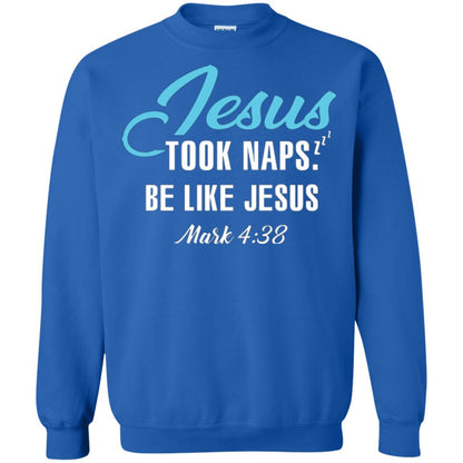 Christian T-shirt Jesus Took Naps Be Like Jesus Royal