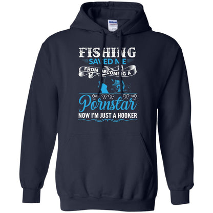 Fishing Saved Me From Becoming A Pornstar Fishing T-shirt Navy