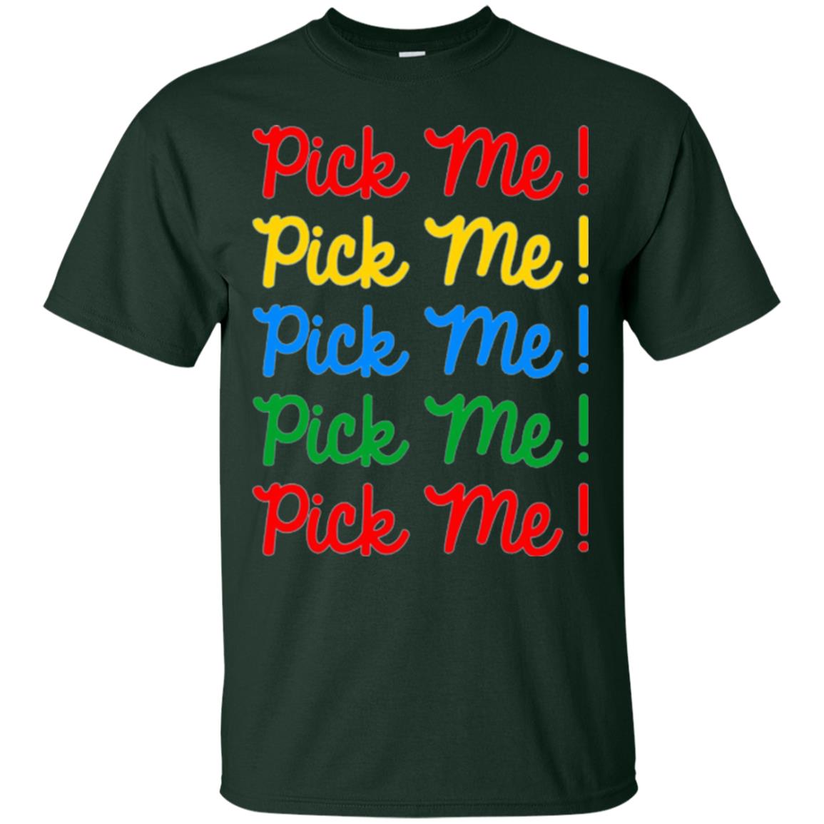 Pick Me Contestant T-shirt Forest Green