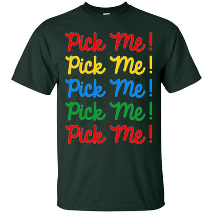 Pick Me Contestant T-shirt Forest Green