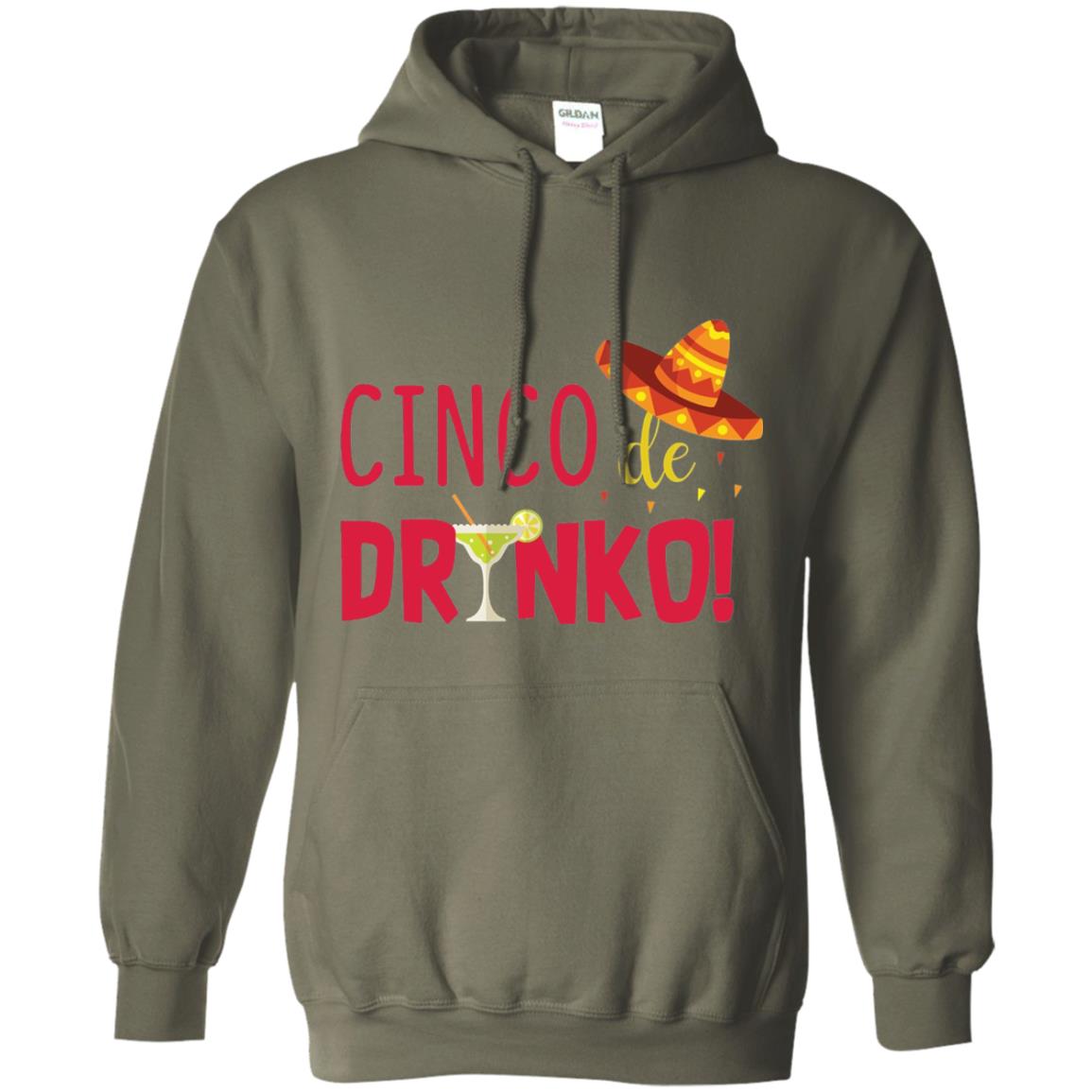 Cinco De Drinko Cinco Mayo 2018 Drinking T-shirt Military Green