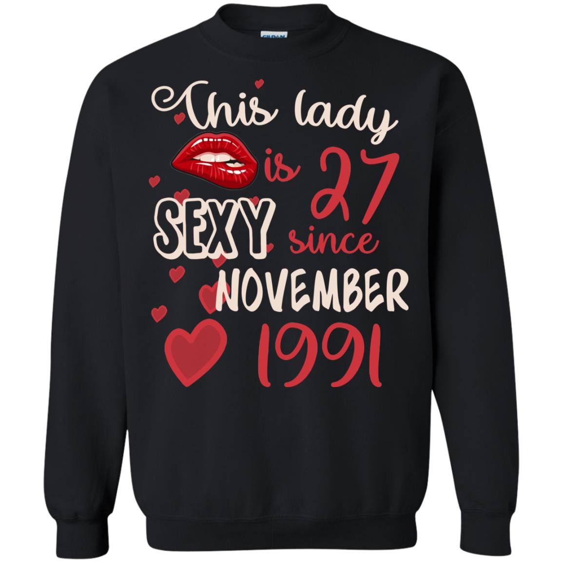This Lady Is 27 Sexy Since November 1991 27th Birthday Shirt For November WomensG180 Gildan Crewneck Pullover Sweatshirt 8 oz.
