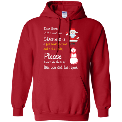 Christmas T-Shirt Dear Santa All I Want For Christmas Is A Fat Bank Account And A Thin Body Please Don't Mix These Up Like You Did Last Year Red
