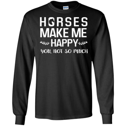 Equestrian T-shirt Horses Make Me Happy You Not So Much Black