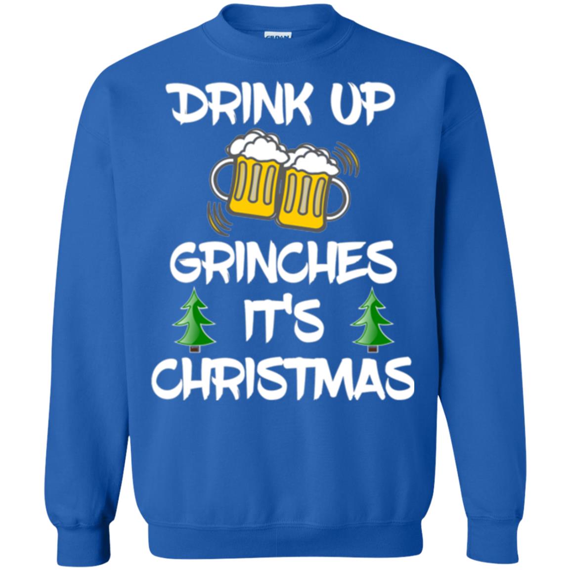 Beer Lovers T-shirt Drink Up Grinches It_s Christmas Royal
