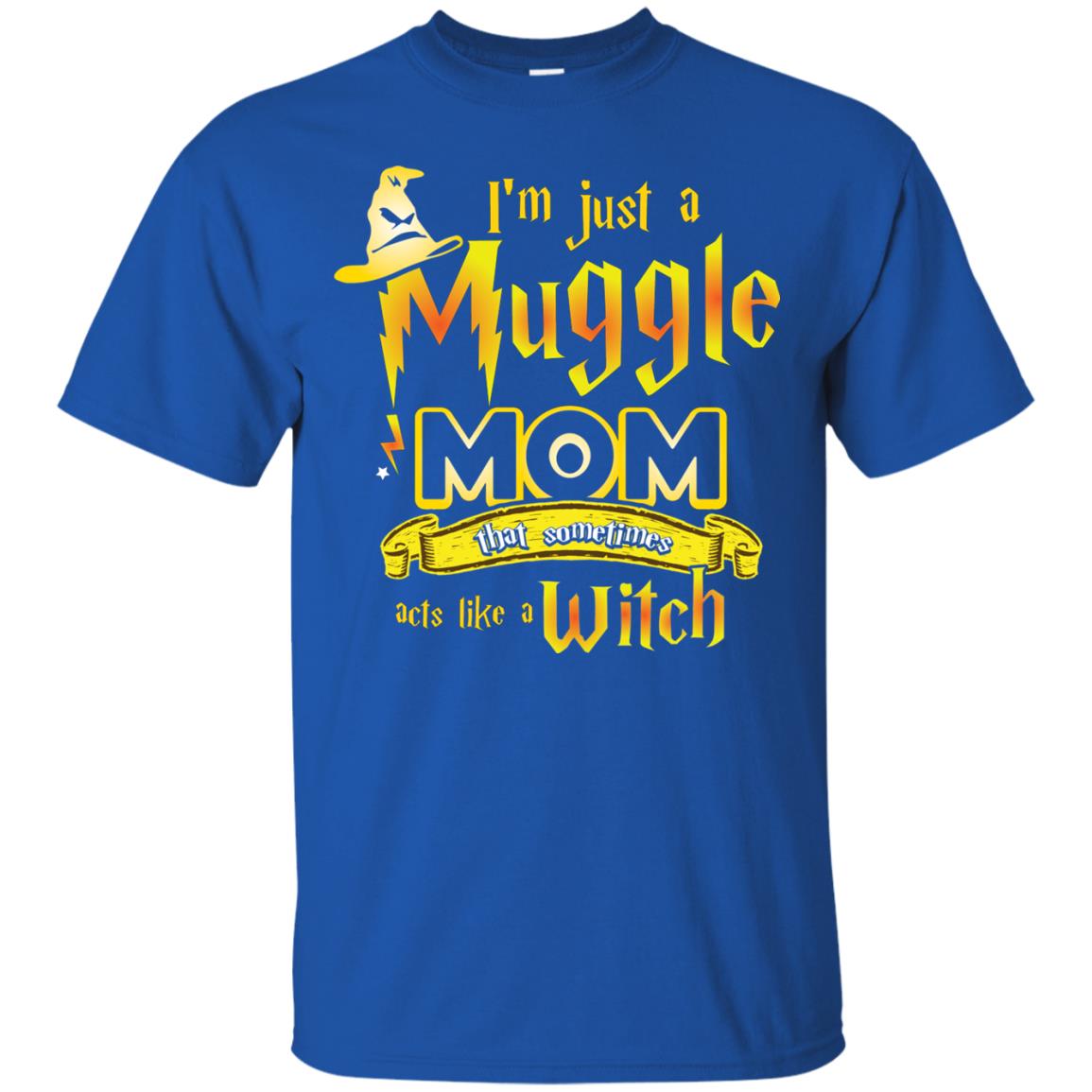 I_m Just A Muggle Mom That Sometimes Acts Like A Witch Fan Harry Potter Shirt For Mom Royal