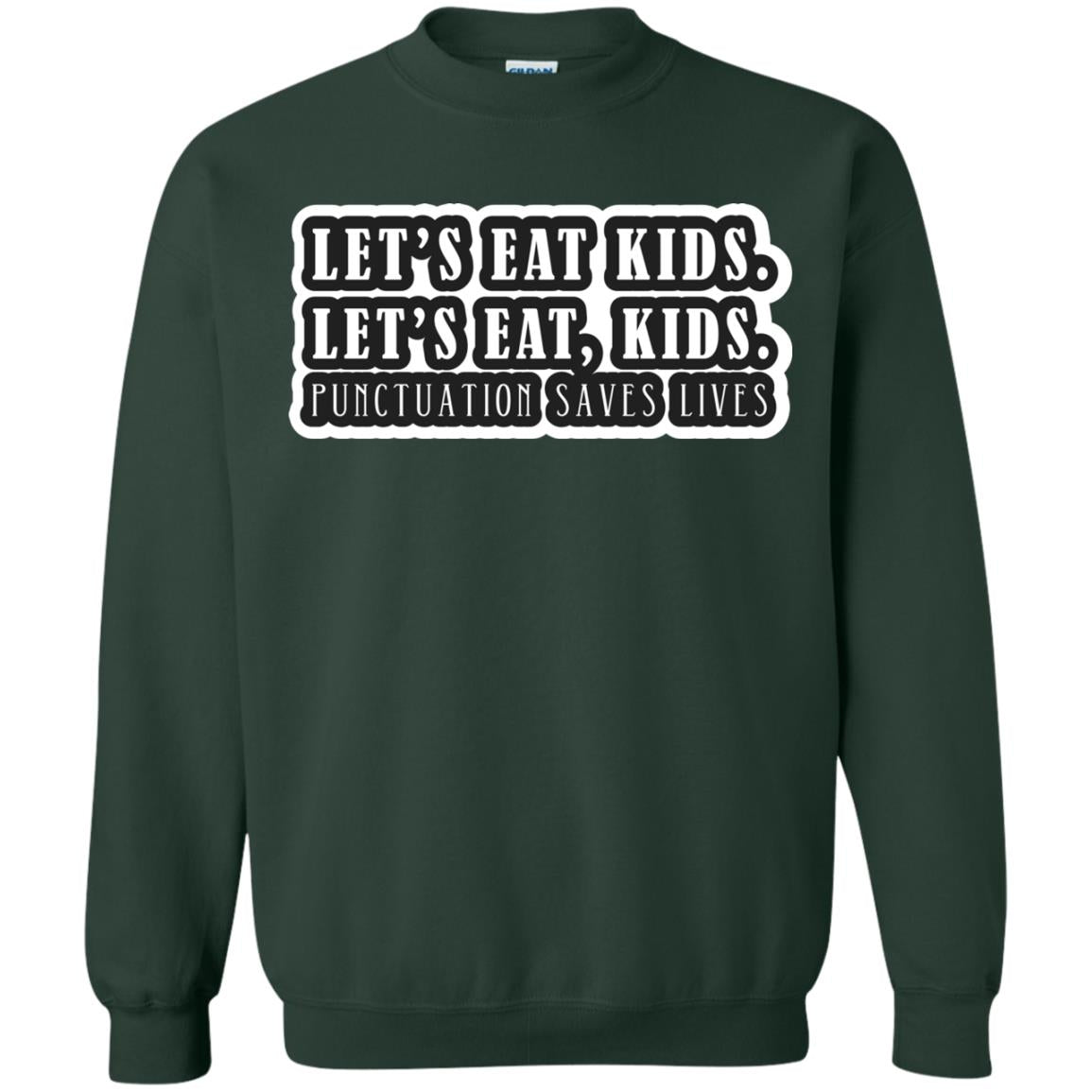 Lets Eat Kids Lets Eat, Kids Punctuation Save Lives Shirt Forest Green