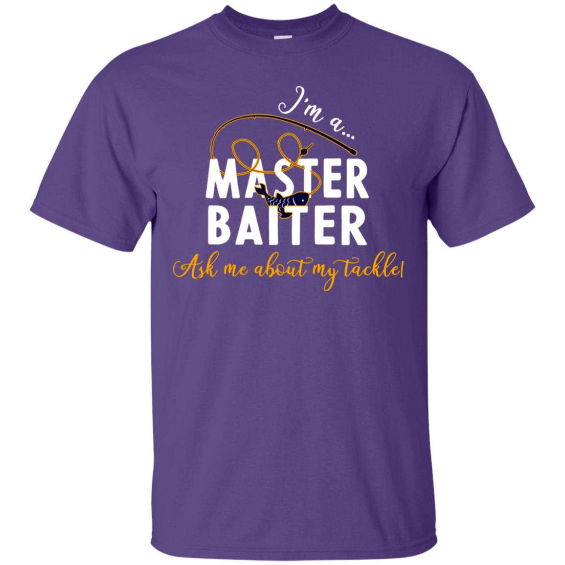 I'm A Master Baiter Ask Me About My Tackle Fishing Shirt For Mens Or Womnes Purple