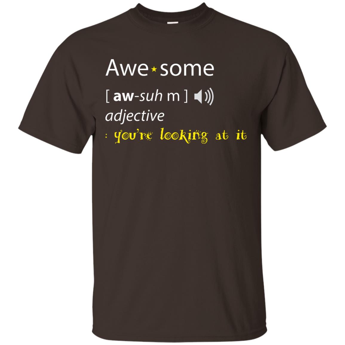 Awesome You_re Looking At It Cool Shirt For Boys Or Girls Dark Chocolate
