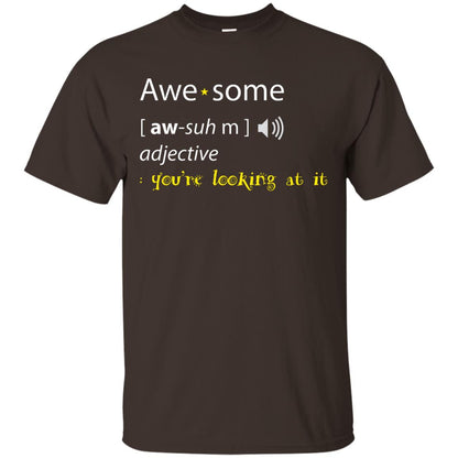 Awesome You_re Looking At It Cool Shirt For Boys Or Girls Dark Chocolate