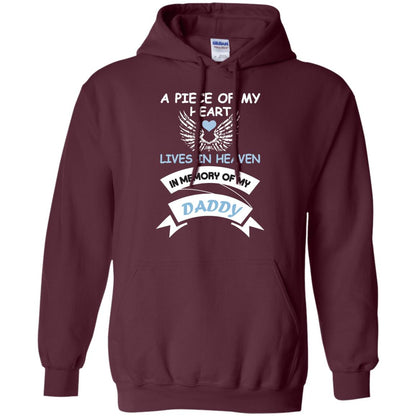 A Piece Of My Heart Lives In Heaven In Memory Of My Daddy Shirt Maroon