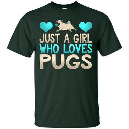 Just A Girl Who Loves Pugs Pup Owner Lover Shirt Forest