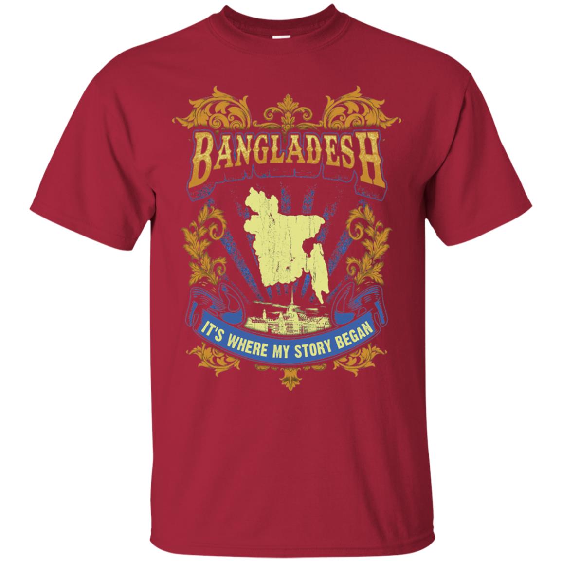 Bangladesh It_s Where My Story Began T-shirt Cardinal