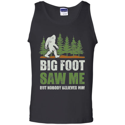 Funny Bigfoot T-shirt Bigfoot Saw Me But Nobody Believes Him Black