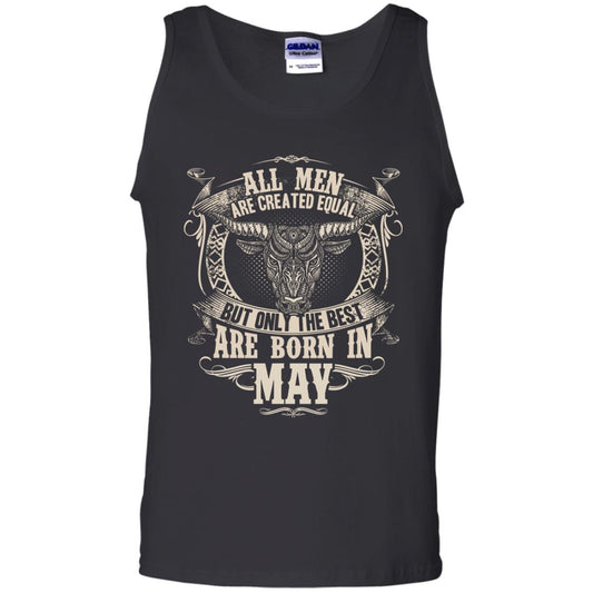 All Men Are Created Equal, But Only The Best Are Born In May T-shirt Black