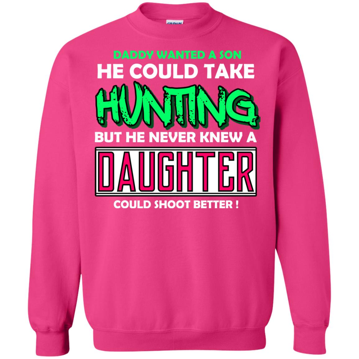 But He Never Knew A Daughter Could Shoot Better Daddy Shirt Heliconia