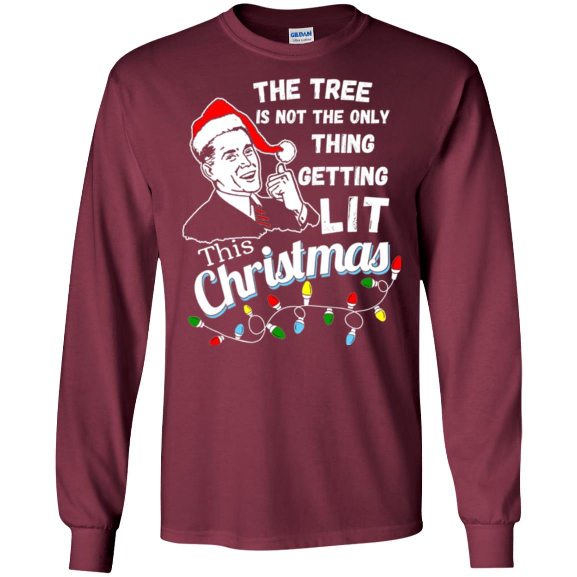 Christmas T-shirt The Tree Isn_t The Only Thing Getting Lit This Christmas Maroon