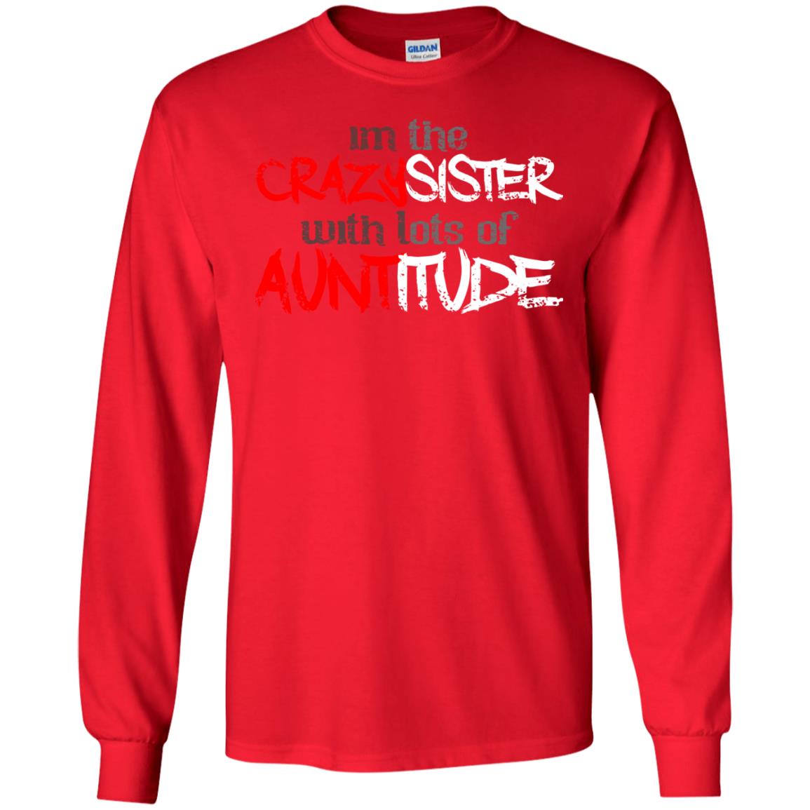 Im The Crazysister With Lots Of Auntitude Red