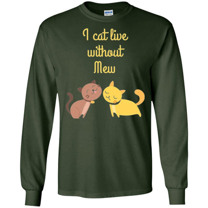 Cat Lover T-shirt I Cat Live Without Mew Forest Green