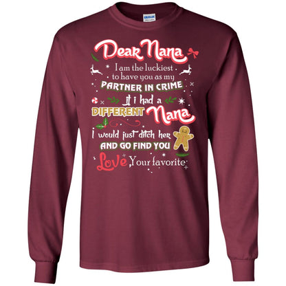 Dear Nana I Am The Luckiest To Have You As My Partner In Crime If I Had A Different Nana I Would Just Ditch Her And Go Find You Love Your Favorite Maroon