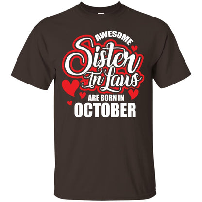 Octorber T-shirt Awesome Sister In Laws Are Born In October Dark Chocolate