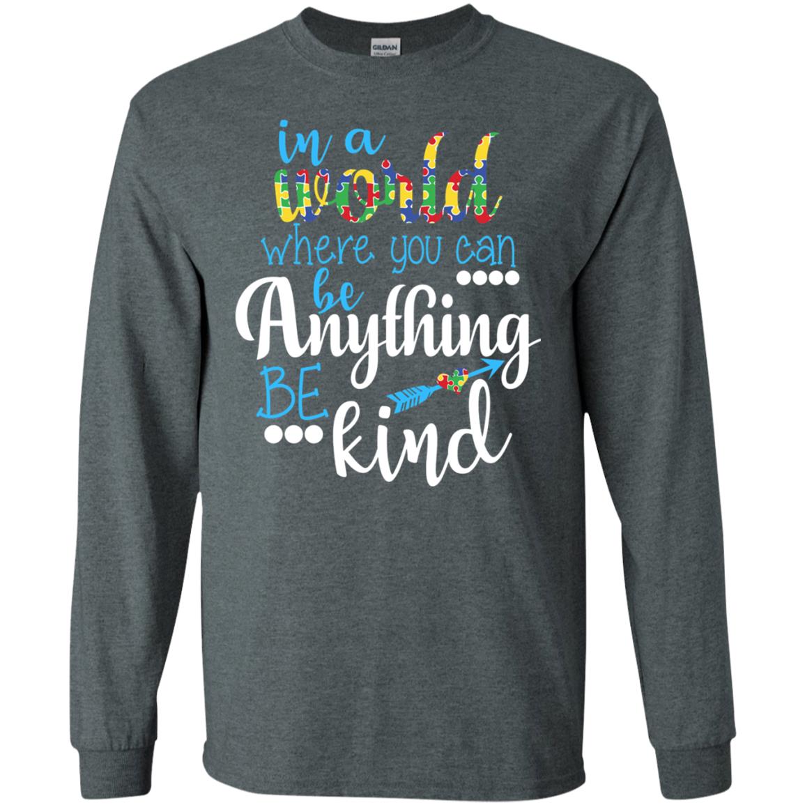 Where You Can Be Anything Be Kind Autism Awarenes Shirt Dark Heather