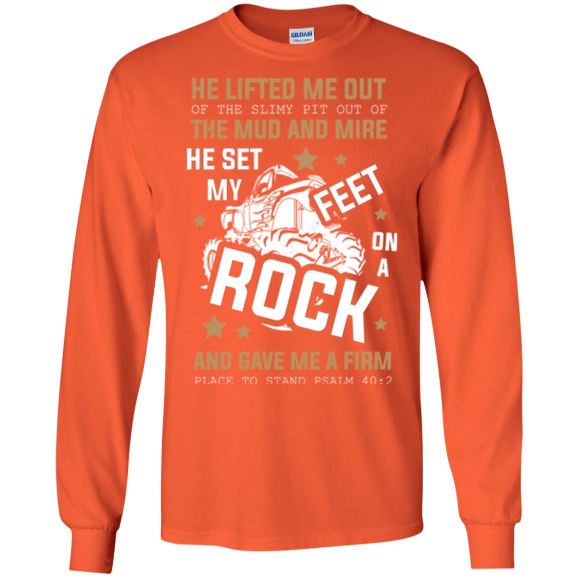Christian T-shirt He Lifted Me Out Of The Slimy Pit Out Of The Mud And Orange